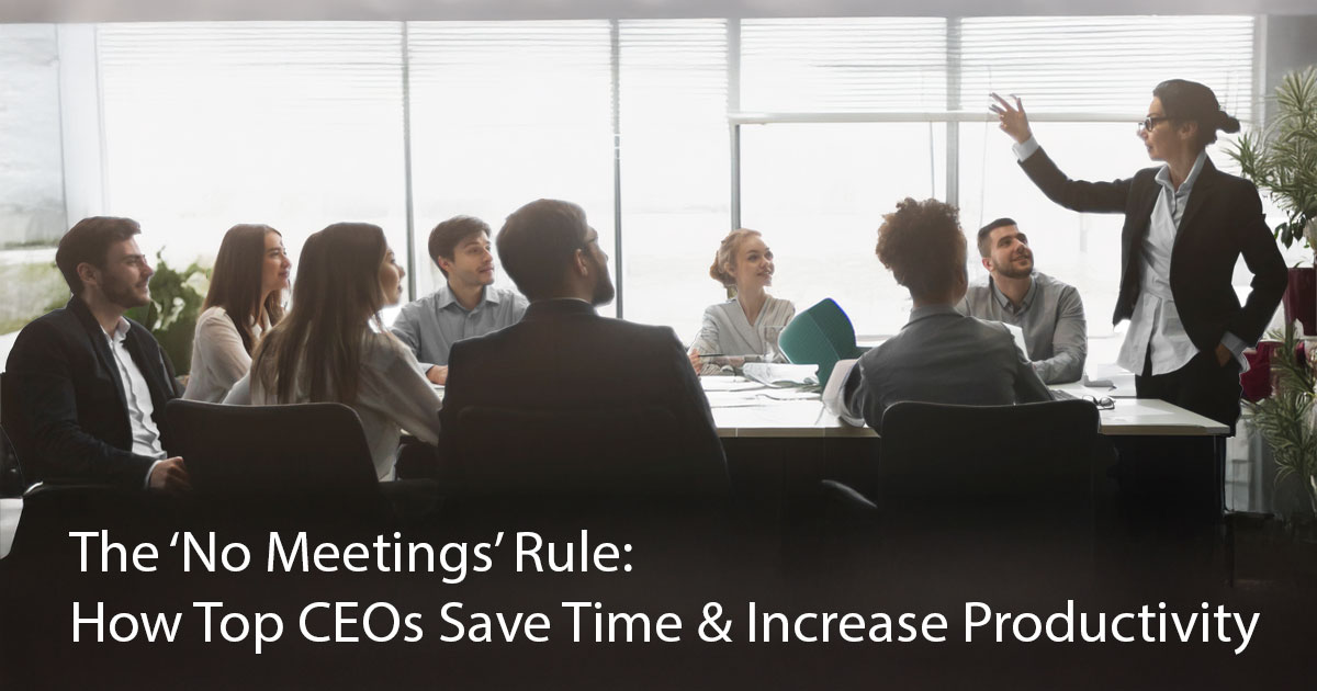 The 'No Meetings' Rule: How Top CEOs Save Time and Increase Productivity